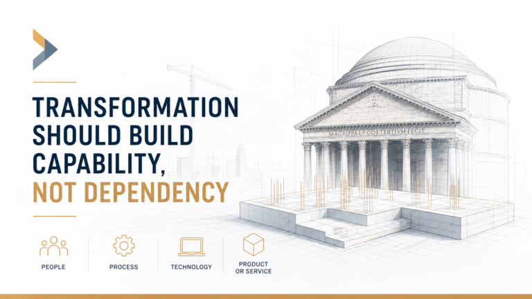 Transformation should build capability, not dependency